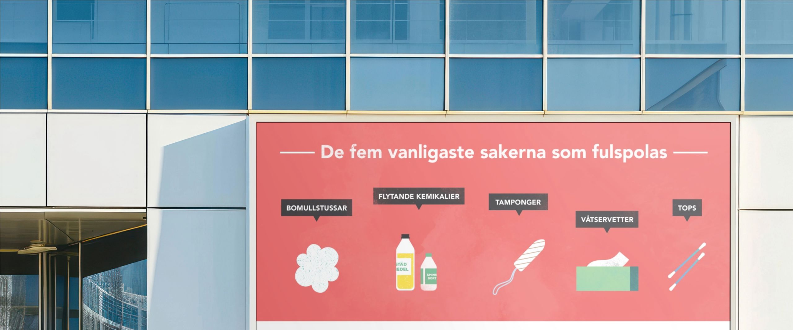 Utomhusreklam om vad som inte får spolas ner i toaletten.