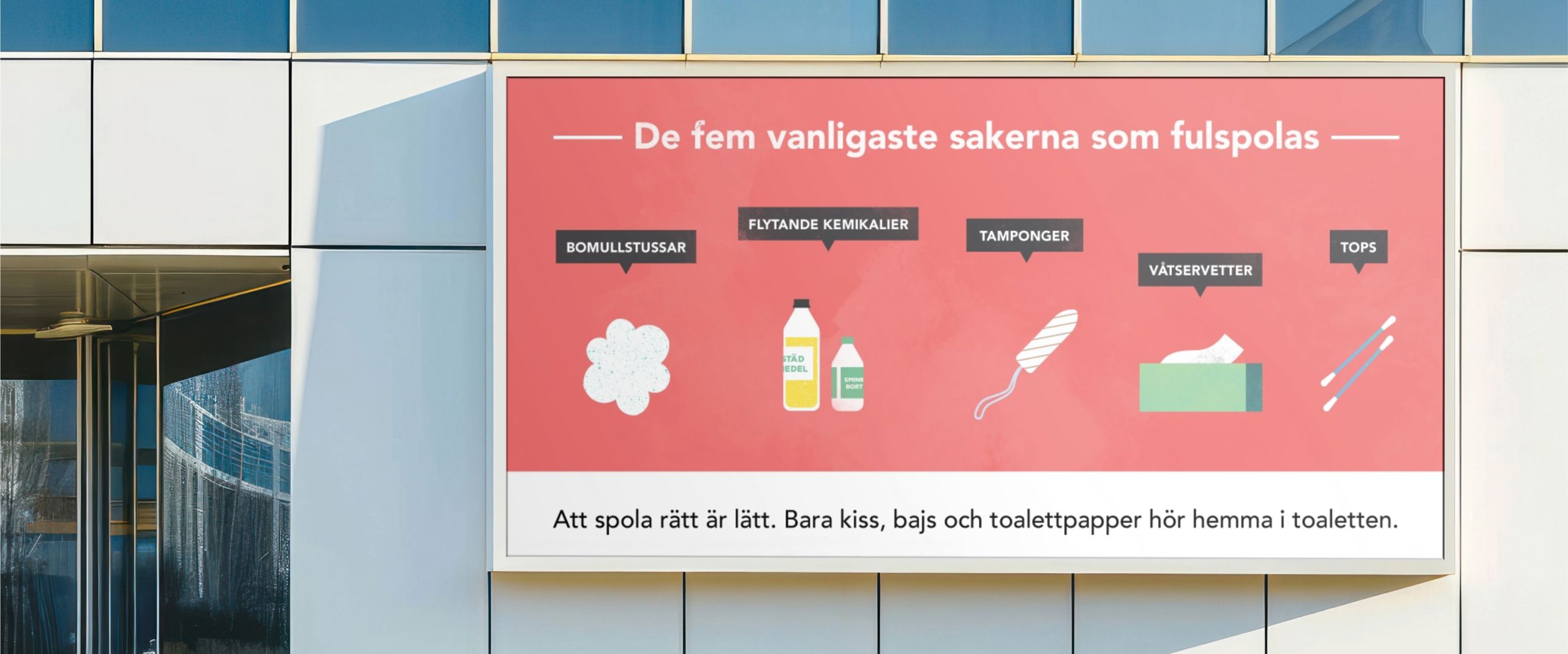 Utomhusreklam om vad som inte får spolas ner i toaletten.